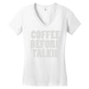 coffee before talkee Women's V-Neck T-Shirt