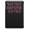 mates before dates iPad Mini