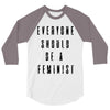 everyone should be feminist 3/4 Sleeve Shirt