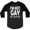 new i'm not gay but $20 is $20 3/4 Sleeve Shirt