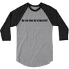 do you find me attractive 3/4 Sleeve Shirt