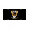 All Men Are Created Equal But Only The Best Are Born In May License Plate