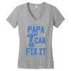 papa can fix it Women's V-Neck T-Shirt
