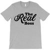 The Real Boss T-Shirt