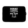 sorry i can't i have plans with my cat lady funny Laptop sleeve