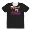 drink up witches All Over Women's T-shirt