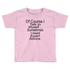 talk to myself Toddler T-shirt