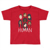 Women's March We are Human Toddler T-shirt