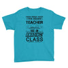 This 7 TH Grade Teacher Has An Amazing! Class Youth Tee