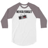never forget 3/4 Sleeve Shirt