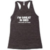 i'm great in bed i can sleep for hours funny Racerback Tank