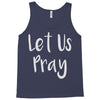 let us pray Tank Top