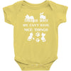 we can't have nice things Baby Bodysuit