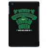 never underesmate irish queen iPad Mini