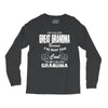 I&rsquo;m Called Great Grandma Because I&rsquo;m Way Too Cool To Be Called Gra Long Sleeve Shirts