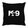 k 9 Throw Pillow
