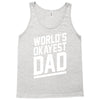 world's okayest dad funny Tank Top