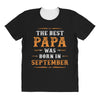 The Best Papa Was Born In September All Over Women's T-shirt