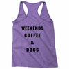 weekends coffee and dogs back Racerback Tank