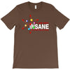 i am not insane inspired by the big bang theory, ideal birthday T-Shirt