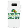 rock out with your guac out Samsung Galaxy S8