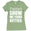 show me your kitties Ladies Fitted T-Shirt