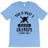 This is What a Badass Grandpa Looks Like T-Shirt