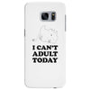 i Can't Adult Today Samsung Galaxy S7 Edge