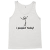I Pooped Today Tank Top
