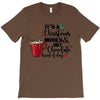 it's a christmas movies and hot chocolate kind of day T-Shirt