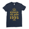 kings are born in 1995 Ladies Fitted T-Shirt