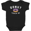 donut touch me funny Baby Bodysuit