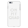oh my quad iPhone 6/6s Plus Case
