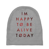 To Be Alive (a233) Baby Beanies