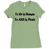 to err is human funny t shirt pirate humor parody s 3xl Ladies Fitted T-Shirt