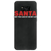 i'm not santa but you can sit on my lap Samsung Galaxy S8