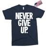 never give up 2 Exclusive T-shirt