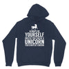 always be a unicorn Unisex Hoodie
