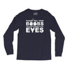 please tell your boobs to stop staring at my eyes Long Sleeve Shirts