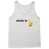 Daddy to Bee Unknown Gender Tank Top