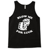 blow me for luck casino Tank Top