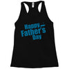 happy father's day 2 Racerback Tank