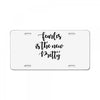 fearless is the new pretty License Plate