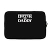 hopper is daddy Laptop sleeve