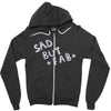 sad but Zipper Hoodie