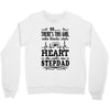 So... There's This Girl Who Kinda Stole My Heart Stepdad Crewneck Sweatshirt