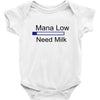 gaming mana low need milk Baby Bodysuit