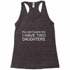 i have two daughters. Racerback Tank