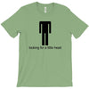 offensive t shirt lookng for a little head rude tee funny shirt T-Shirt