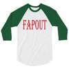 fapout 3/4 Sleeve Shirt